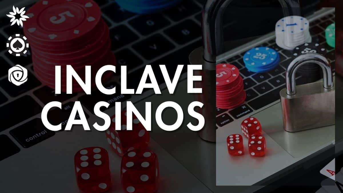 Inclave Casinos