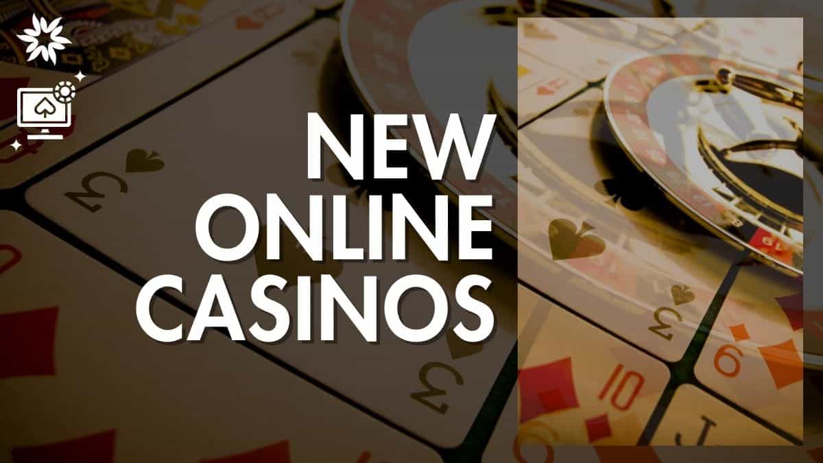 new-online-casinos